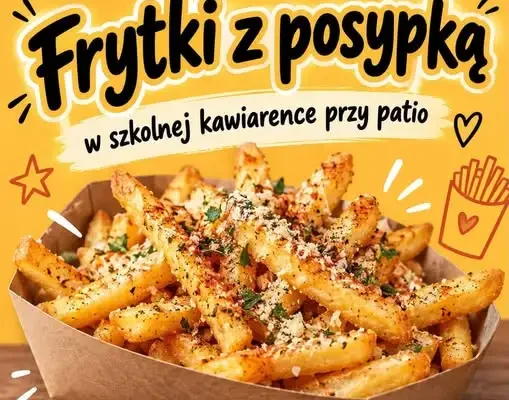 Frytki z posypką w szkolnej kawiarence przy patio – jutro!