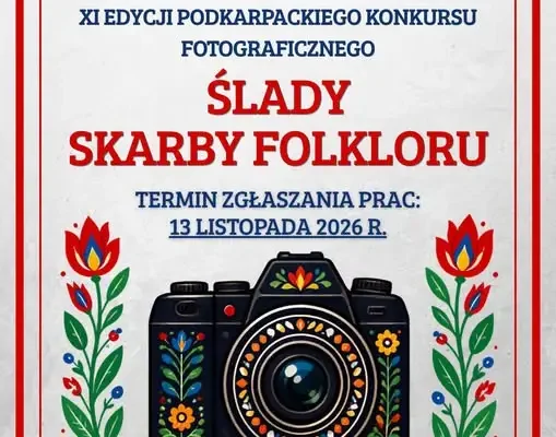 Konkurs fotograficzny „ŚLADY – Skarby folkloru” – uwiecznij tradycje Podkarpacia