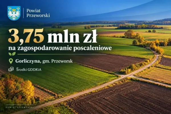 Powiat przeworski i GDDKiA sfinansują zagospodarowanie gruntów w Gorliczynie